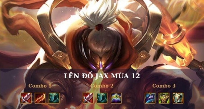 Các combo lên đồ cho Jax DTCL mùa 12 chính xác